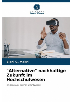"Alternative" nachhaltige Zukunft im Hochschulwesen