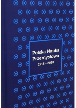 Polska Nauka Przemysłowa 1918 do 2018