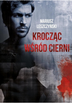 Krocząc wśród cierni