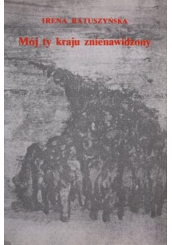 Mój ty kraju znienawidzony