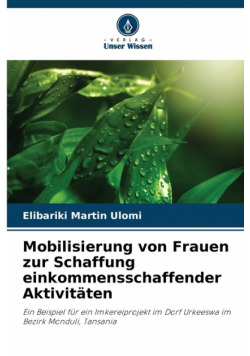 Mobilisierung von Frauen zur Schaffung einkommensschaffender Aktivitäten