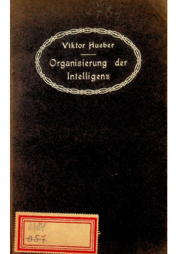 Die Organisierung der Intelligenz. Mit einer Einführung