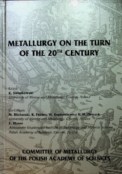 Metallurgy On The Turn Of The 20Th Century