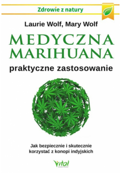 Medyczna marihuana praktyczne zastosowanie