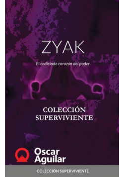 ZYAK.  El codiciado corazón del poder