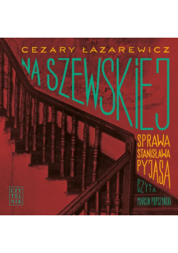 Na Szewskiej. Sprawa Stanisława Pyjasa