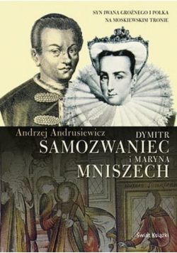 Dymitr Samozwaniec i Maryna Mniszech