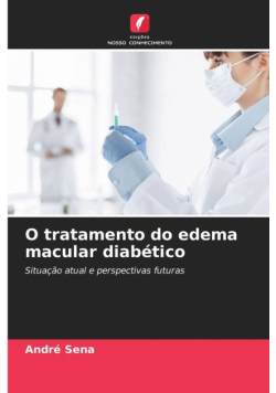 O tratamento do edema macular diabético