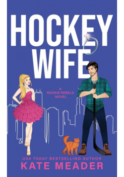 Hockey Wife (A Rookie Rebels Novel)