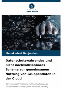Datenschutzwahrendes und nicht nachvollziehbares Schema zur gemeinsamen Nutzung von Gruppendaten in der Cloud