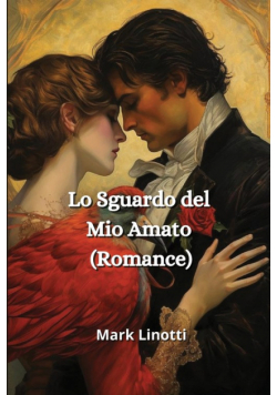 Lo Sguardo del Mio Amato (Romance)
