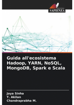 Guida all'ecosistema Hadoop, YARN, NoSQL, MongoDB, Spark e Scala