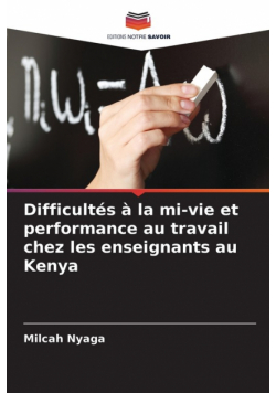Difficultés à la mi-vie et performance au travail chez les enseignants au Kenya