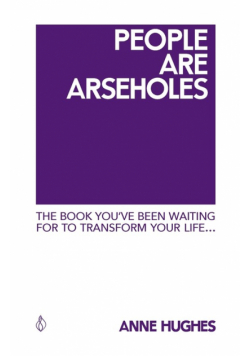 People Are Arseholes