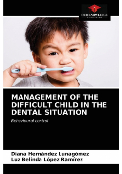 Management Of The Difficult Child In The Dental Situation