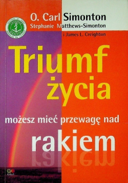 Triumf życia możesz mieć przewagę nad rakiem