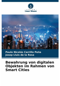 Bewahrung von digitalen Objekten im Rahmen von Smart Cities