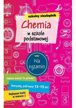 Szkolny niezbędnik Chemia w szkole podstawowej