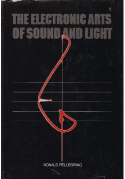 The electronic arts of sound and light