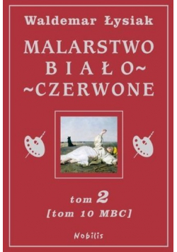 Malarstwo Biało - Czerwone   Tom II