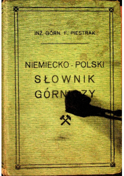 Niemiecko polski słownik górniczy 1913 r.