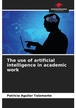 The use of artificial intelligence in academic work