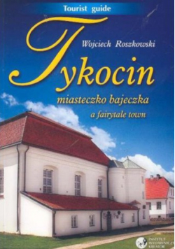Tykocin miasteczko bajeczka