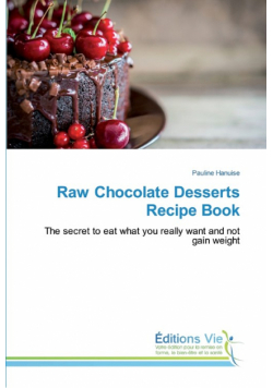 Raw Chocolate Desserts Recipe Book
