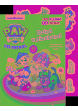Dzień z pieskami. Psi Patrol. Przyklejam Odklejam