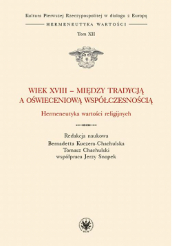 Wiek XVIII - między tradycją a oświeceniową współczesnością
