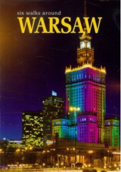 Warszawa sześć spacerów po mieście