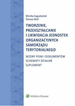 Tworzenie, przekształcanie i likwidacja jednostek organizacyjnych samorządu terytorialnego