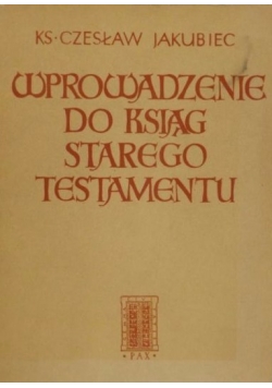 Wprowadzenie do ksiąg Starego Testamentu
