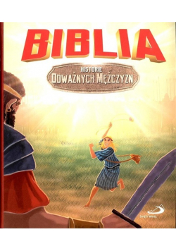 Biblia. Historie odważnych mężczyzn
