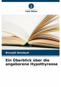 Ein Überblick über die angeborene Hypothyreose
