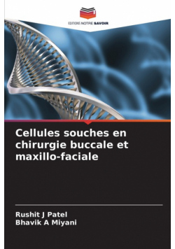 Cellules souches en chirurgie buccale et maxillo-faciale