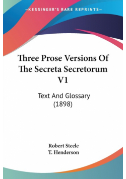 Three Prose Versions Of The Secreta Secretorum V1