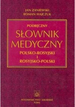 Podręczny słownik medyczny polsko rosyjski i rosyjsko polski