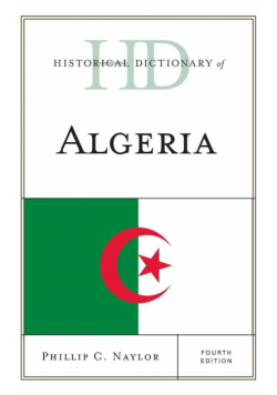Historical Dictionary of Algeria, Fourth Edition