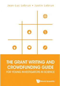 The Grant Writing and Crowdfunding Guide for Young Investigators in Science