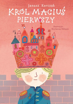 Korczak Janusz - Król Maciuś Pierwszy