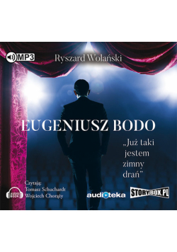 Eugeniusz Bodo. Już taki jestem zimny drań.