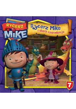 Rycerz Mike 7 Rycerz Mike i skarb czarodzieja