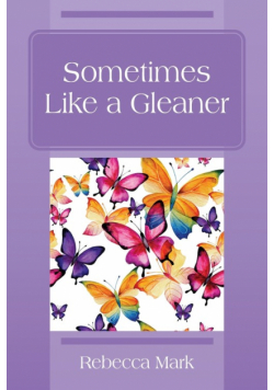 Sometimes Like a Gleaner