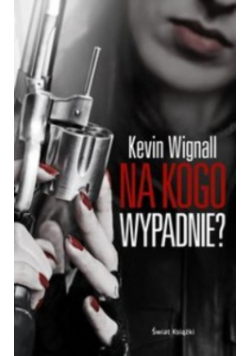 Na kogo wypadnie