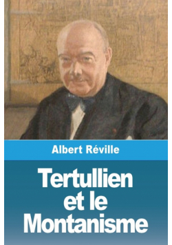 Tertullien et le Montanisme