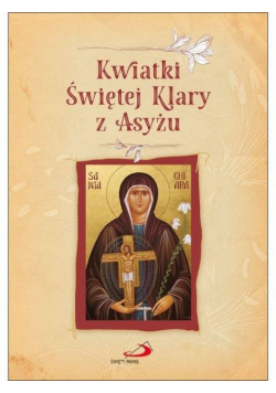 Kwiatki Świętej Klary z Asyżu