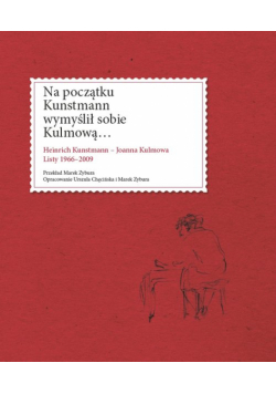 Na początku Kunstmann wymyślił sobie Kulmową...