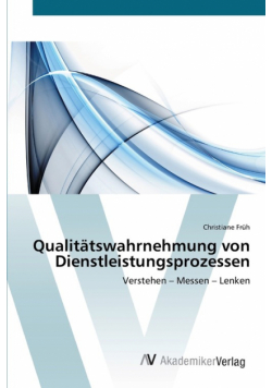 Qualitätswahrnehmung von Dienstleistungsprozessen