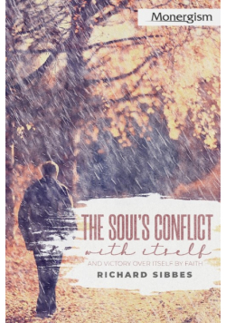 The Soul's Conflict with Itself and Victory over Itself by Faith